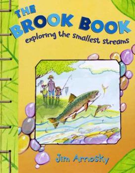 Hardcover The Brook Book: Exploring the Smallest Streams Book