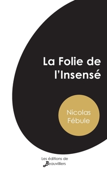 Paperback La Folie de l'Insensé [French] Book