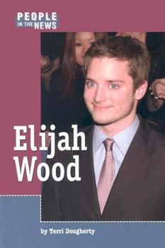 People in the News - Elijah Wood (People in the News) - Book  of the People in the News