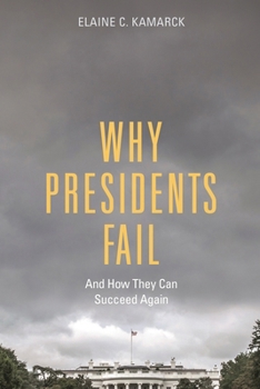 Hardcover Why Presidents Fail and How They Can Succeed Again Book