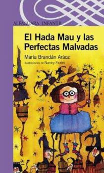 El Hada Mau y Las Perfectas Malvadas (Spanish Edition) - Book  of the El Hada Mau
