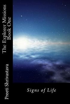 Paperback The Explorer Missions: Book One: Signs of Life Book