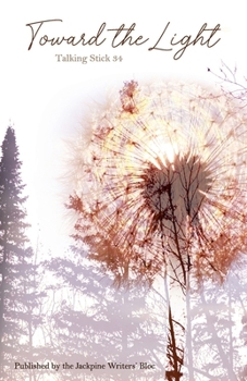 Paperback The Talking Stick Volume: 34: Toward the Light Book