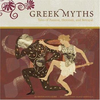 Hardcover Greek Myths: Tales of Passion, Heroism, and Betrayal Book