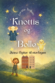 Paperback Knottis og Bolle: Anna flytter til storbyen [Norwegian] Book