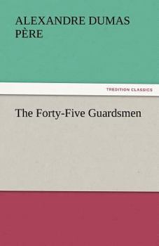 Paperback The Forty-Five Guardsmen Book