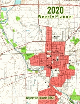 2020 Weekly Planner: Naperville, Illinois (1962): Vintage Topo Map Cover