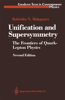 Paperback Unification and Supersymmetry: The Frontiers of Quark-Lepton Physics (Graduate Texts in Contemporary Physics) Book
