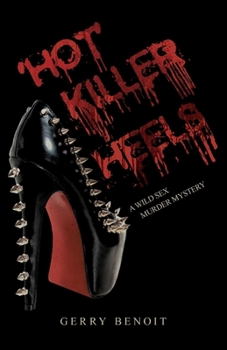 Paperback 'Hot' Killer Heels: A Wild Sex Murder Mystery Book