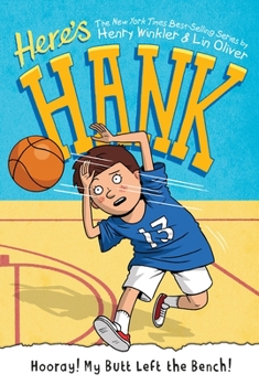 Hooray! My Butt Left the Bench! - Book #10 of the Here's Hank