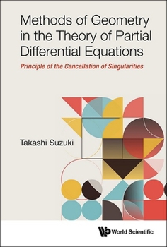 Hardcover Methods of Geometry in the Theory of Partial Differential Equations: Principle of the Cancellation of Singularities Book