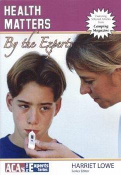 Health Matters: By the Experts (American Camp Association's By the Expert)