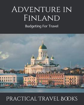 Paperback Adventure in Finland: Budgeting For Travel Book