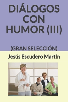 Paperback Diálogos Con Humor (III): (Gran Selección) [Spanish] Book