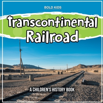 Paperback Transcontinental Railroad: A Children's History Book