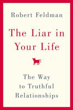 Hardcover The Liar in Your Life: The Way to Truthful Relationships Book