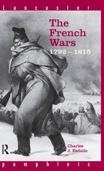 Hardcover The French Wars 1792-1815 Book
