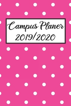 Campus Planer 2019/2020: Campustimer 2019 2020 | Studienplaner A5, Semesterkalender für Uni Studenten (German Edition)