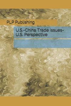 Paperback U.S.-China Trade Issues- U.S. Perspective Book