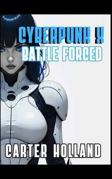 Cyberpunk X: Battle Forced