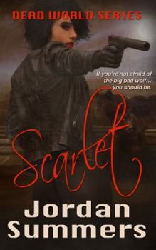 Scarlet (Dead World Series, Book 2) - Book #2 of the Dead World
