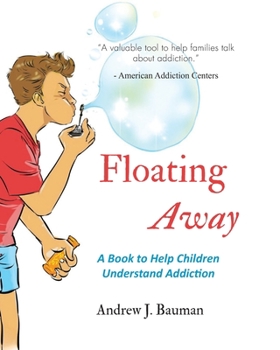 Paperback Floating Away: A Book to Help Children Understand Addiction Book