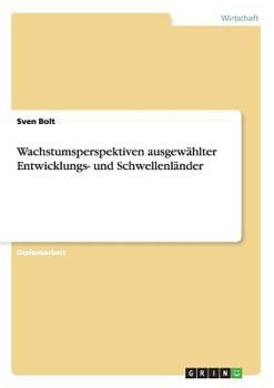 Paperback Wachstumsperspektiven ausgew?hlter Entwicklungs- und Schwellenl?nder [German] Book