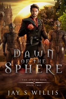 Paperback Dawn of the Sphere: An Epic Fantasy Novel (The Sphere Saga) Book