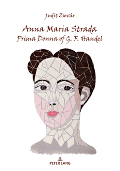 Paperback Anna Maria Strada, Prima Donna of G. F. Handel Book