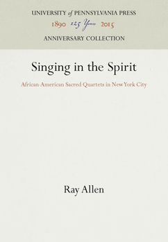 Paperback Singing in the Spirit: African-American Sacred Quartets in New York City Book