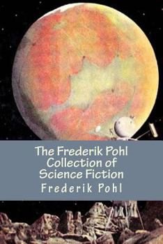 Paperback The Frederik Pohl Collection of Science Fiction Book