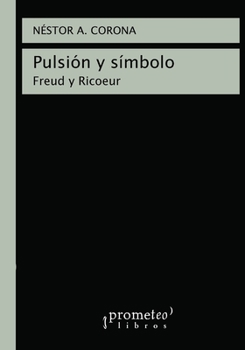 Paperback Pulsión y símbolo: Freud y Ricoeur [Spanish] Book