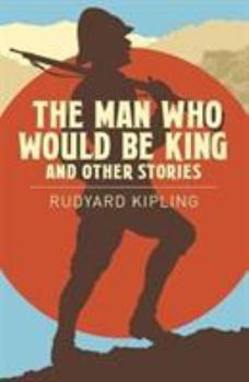 Paperback The Man Who Would be King & Other Stories Book