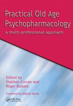 Paperback Practical Old Age Psychopharmacology: A Multi-Professional Approach Book