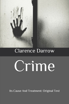 Crime: Its Cause And Treatment: Original Text