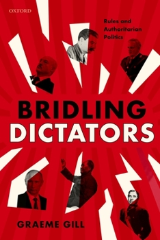Hardcover Bridling Dictators: Rules and Authoritarian Politics Book