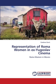 Paperback Representation of Roma Women in ex-Yugoslav Cinema Book