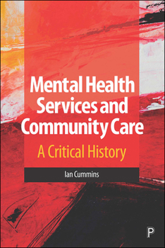 Hardcover Mental Health Services and Community Care: A Critical History Book