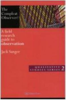 Paperback The Compleat Observer?: A Field Research Guide to Observation Book
