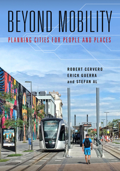 Paperback Beyond Mobility: Planning Cities for People and Places Book