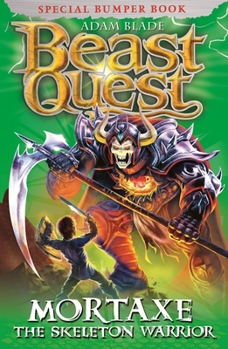 Mortaxe the Skeleton Warrior (Beast Quest, Bumper Edition) - Book  of the Beast Quest