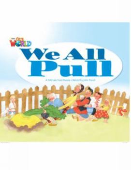 Paperback Our World Readers: We All Pull: British English (Our World Readers (British English)) Book