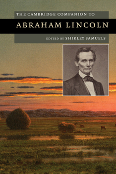 The Cambridge Companion to Abraham Lincoln - Book  of the Cambridge Companions to American Studies