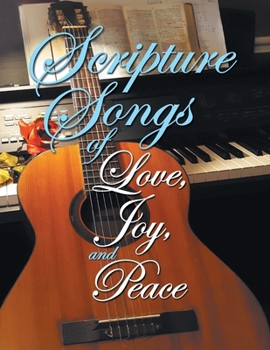 Paperback Scripture Songs of Love, Joy, and Peace Book