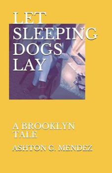 Paperback Let Sleeping Dogs Lay: A Brooklyn Tale Book
