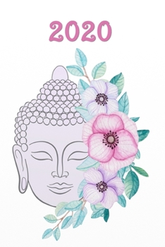 2020: Buddha Blumen  Kalender - Wochenkalender - Zielsetzung - Zeitmanagement - Produktivität - Terminplaner - Terminkalender  +12 Seiten ... für Notizen und Skizzen (German Edition)