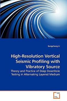 Paperback High-Resolution Vertical Seismic Profiling with Vibratory Source Book