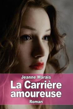 Paperback La Carrière amoureuse [French] Book