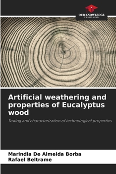 Paperback Artificial weathering and properties of Eucalyptus wood Book