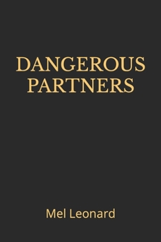 Paperback Dangerous Partners: Another action adventure novel from Mel Leonard Book